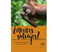 ¿Mentes salvajes?: Comportamiento, psicología y psiquiatría animal (VETERINARIA)
