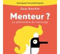 Menteur ? Le Phénomène Du Mensonge