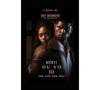 Menti Ou Yo Di: The Lies you tell