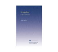 Menticulture: Or, the a-B-C of True Living,