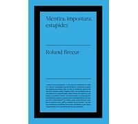 Mentira, impostura y estupidez (No ficción)