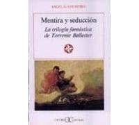 Mentira Y Seduccion: La Trilogia Fantastica De Torrente Ballester