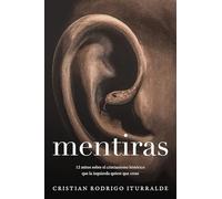 Mentiras: 12 mitos sobre el cristianismo histórico que la izquierda quiere que creas