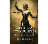 MENTIRAS EXXXQUISITAS: El arte del daño consentido