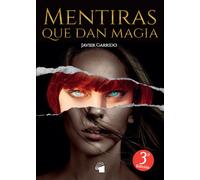 Mentiras que dan magia | Fco. Javier Batlles Garrido