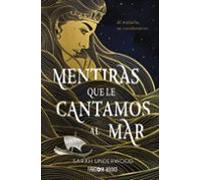 Mentiras que le cantamos al mar (Fantasía)