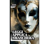 Mentire è Potere? - Manipolazione mentale: Manuale psicologico, con strumenti e tecniche avanzate per riconoscere, gestire e sfruttare l'inganno (Steel Mind Books - Strumenti per la Mente)