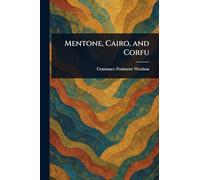 Mentone, Cairo, and Corfu