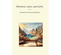 Mentone, Cairo, and Corfu (Classic Books)