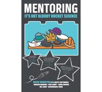 Mentoring: It's Not Bloody Rocket Science