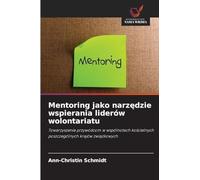 Mentoring jako narzędzie wspierania liderów wolontariatu: Towarzyszenie przywódcom w wspólnotach ko¿cielnych poszczególnych krajów zwi¿zkowych