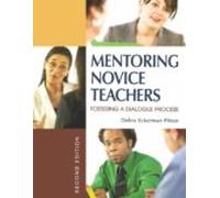 Mentoring Novice Teachers: Fostering A Dialogue Process