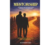 MENTORSHIP: “The Missing Link for Raising Future Leadership in Our Generation”