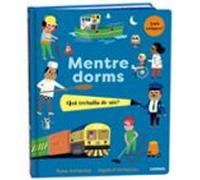 Mentre Dorms. Qui Treballa De Nit?