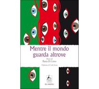 Mentre il mondo guarda altrove (Gli angoli)