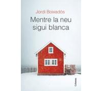 Mentre La Neu Sigui Blanca