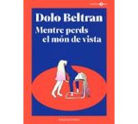 Mentre perds el món de vista