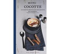 Menu cocotte. 100 ricette originali di mini cocotte