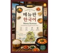 Menu Korean: Learning Korean Through Food and Culture