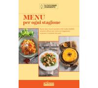 Menu per ogni stagione. No stress in cucina (Vol. 4)