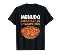 Menudo Amante Sopa Mexicana Menudo Desayuno De Campeones Camiseta