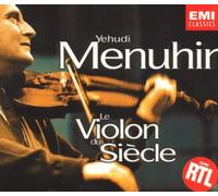 Menuhin, Yehudi - Le Violon du siècle