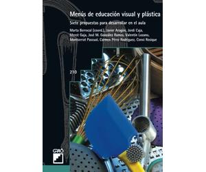 Menús de educación visual y plástica: Siete propuestas para desarrollar en el aula: 210 (Didáctica de la educación visual y plástica)