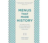 Menus That Made History: From the First Meal in Space to the Last Dinner on the Titanic