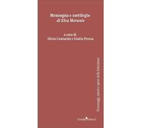 «Menzogna e sortilegio» di Elsa Morante (Personaggi, autori e opere della letteratura)