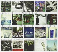 Meola, Al Di - All Your Life: A Tribute To The Beatles