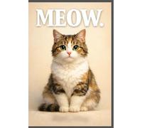 MEOW: A Book for Cats (and the Humans Who Love Them)