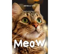 Meow: A Hilarious Cat Lover Gag Gift Where Every Word Is Meow