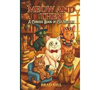 Meow and Then: A Curious Book of Cat History