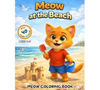 Meow at the Beach: A Fun Beach Coloring Book for Kids Ages 3-7