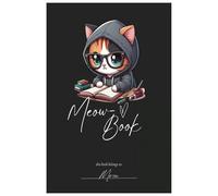 Meow-Book : The Cat-lovers Notebook: Funny Gift Notebook Journal for Friends and Family