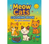 Meow Cats Coloring Book for Girls and Boys: Funny Kittens Coloring Pages, Adorable Minimalist Cartoon Designs for Kids Ages 4-8
