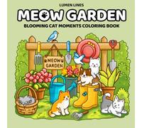 Meow Garden: Curious Garden Cats Coloring Book for Adults and Teens (Cozy Moments Coloring)