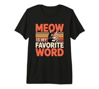 Meow Is My Favorite Word Camiseta Premium