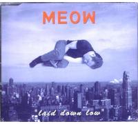 Meow - Laid Down Low/Your Mark