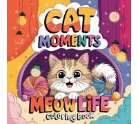 Meow Life: A Purrfectly Cute Cat Coloring Book