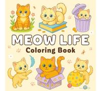 Meow Life: Coloring Book for Adults and Teens 8.5 x 8.5 in - 100 Pages