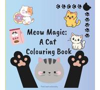 Meow Magic: A Cat Colouring Book (The Magic Series)
