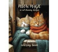Meow Magic Coloring Book: 40 Cat Coloring Pages for Cat Lovers