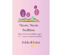 Meow, meow bedtime: kitten stories for children ages 2-5 - easy to read, fun to listen