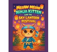Meow Meow Ninja Kitten and the Sky Lantern Festival