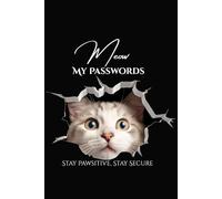 Meow, My Passwords: The Feline Organizer for Your Online Life: A Funny A-Z Internet Password Logbook for Women | Keep Your Accounts Safe with Adorable Cat Quotes and Paw Prints