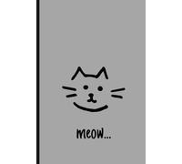 Meow Notebook: Humorous Notebook for Friends and Family