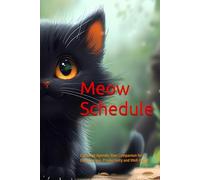 Meow Schedule: Complete Agenda: Your Companion for Organization, Productivity and Well-Being