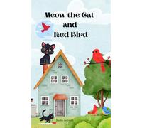 Meow the Cat and Red Bird: Two Picture Stories