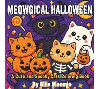 Meowgical Halloween: A Cute and Spooky Cats Coloring Book - Single-sided designs, 8.5 x 8.5 inch pages, spooky-cute design